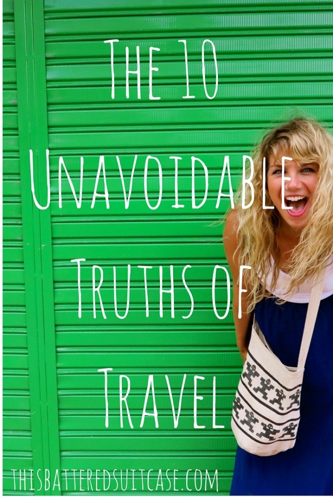 The 10 Unavoidable Truths of Travel