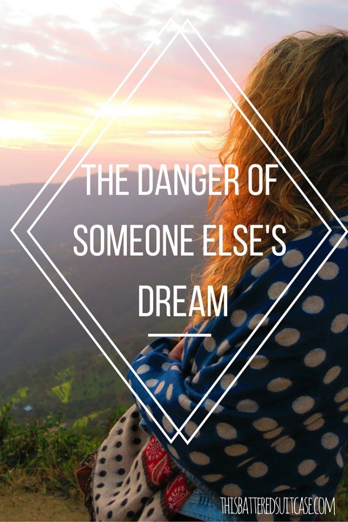 The Danger of Someone Else's Dream