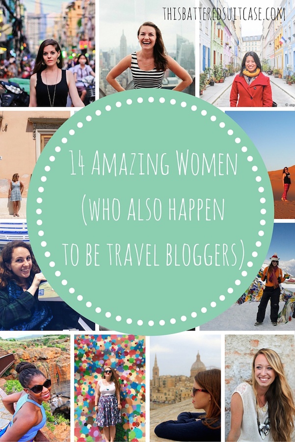14 Amazing Women (who also happen to be travel bloggers)